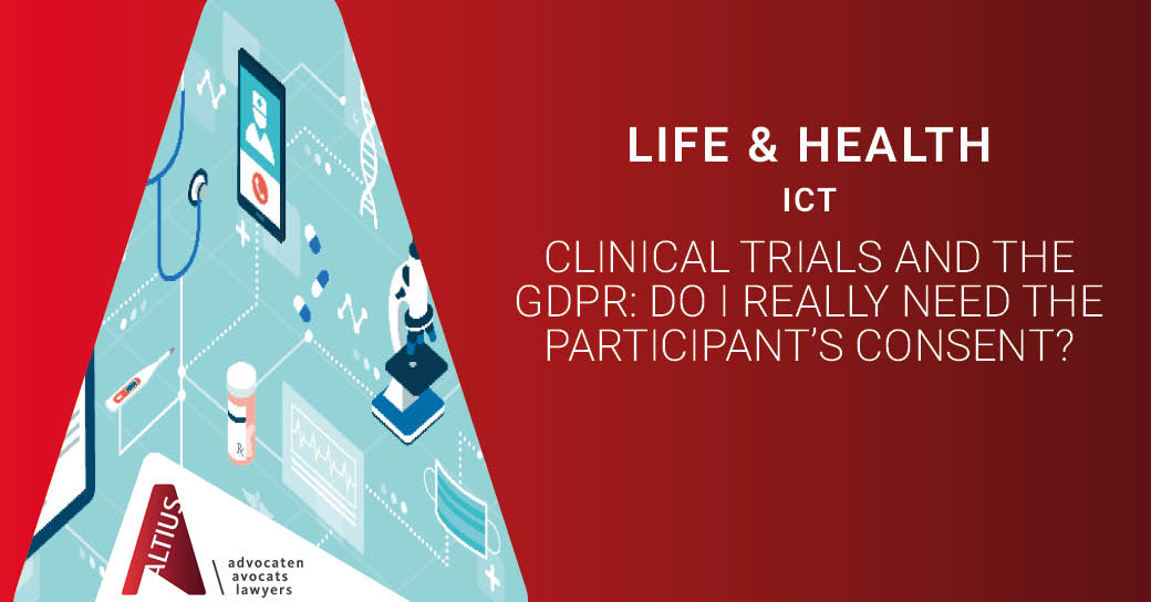 Clinical Trials and the GDPR: do I really need the participant’s consent?