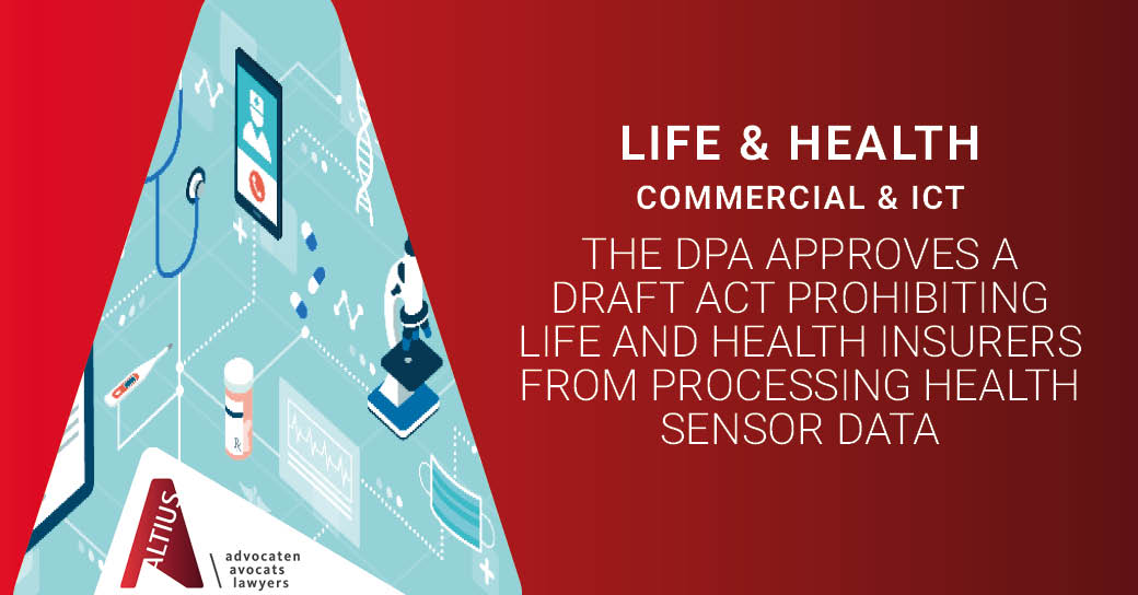 The DPA approves a draft Act prohibiting life and health insurers from processing health sensor data