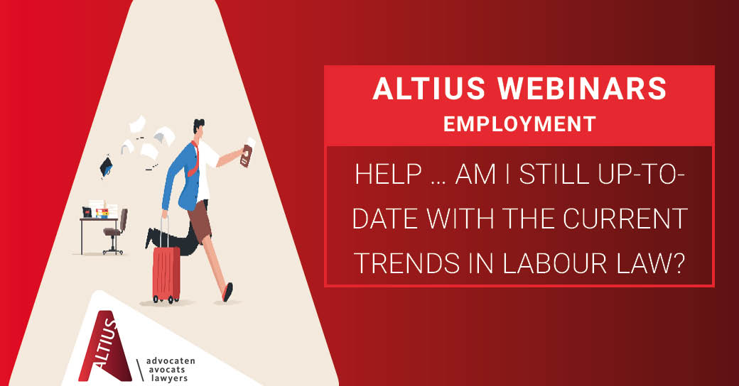 Webinar Video | Help … am I still up-to-date with the current trends in labour law?