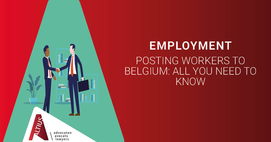 Posting workers to Belgium: all you need to know