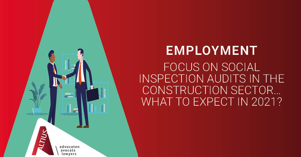 Focus on social inspection audits in the construction sector…What to expect in 2021?