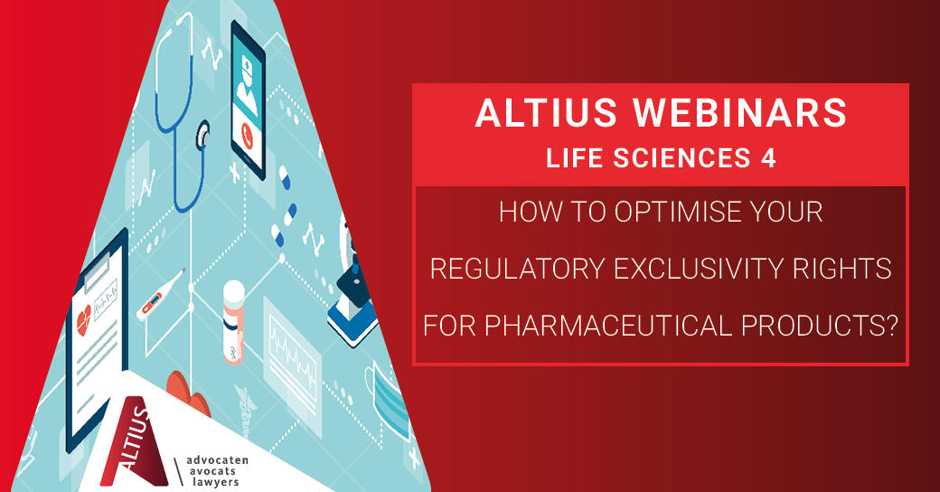 Webinar Video | Life Sciences Session #4: How to optimise your regulatory exclusivity rights for pharmaceutical products?