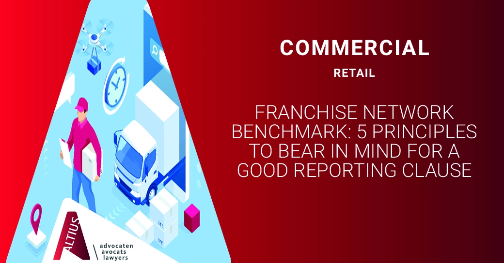 Franchise network benchmark: 5 principles to bear in mind for a good reporting clause