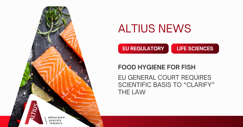 Food Hygiene for Fish: EU General Court Requires Scientific Basis to “Clarify” the Law